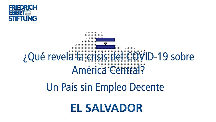  Que revela la crisis del Covid 19 sobre America Central El Salvador Un pais sin empleo decente
