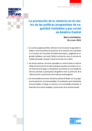 La prevención de la violencia en el centro de las políticas progresistas de seguridad ciudadana y paz social en América Central
