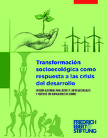 Transformación socioecológica como respuesta a las crisis del desarrollo